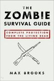 Zombie Survival Guide, The (Max Brooks)